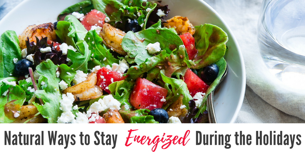 Natural Ways to Stay Energized During the Holidays
